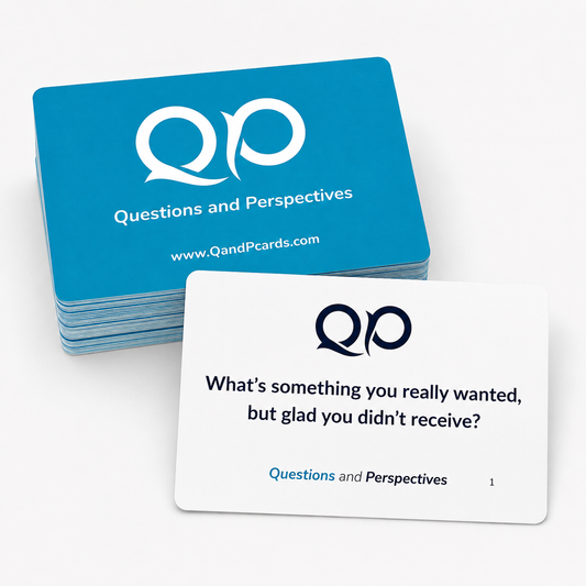 Questions and Perspectives™ (Q&P) Conversation Cards