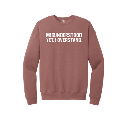 Misunderstood Yet, I Overstand Unisex Premium Sweatshirt