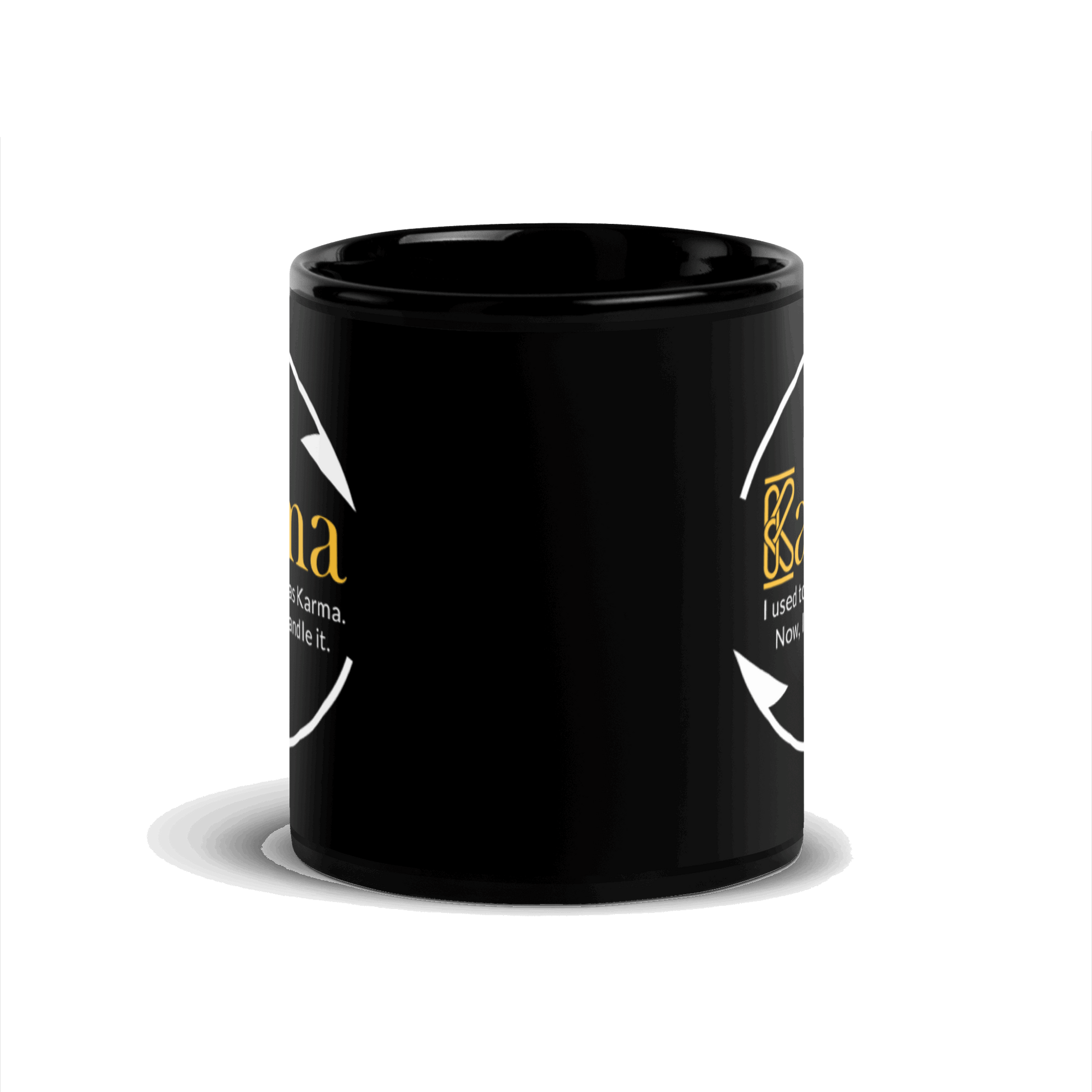 Karma.  I Used to Think I Was Karma....Black Glossy Mug KimUnity Soulutions 