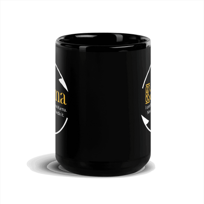 Karma.  I Used to Think I Was Karma....Black Glossy Mug KimUnity Soulutions 