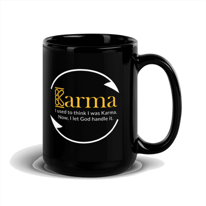 Karma.  I Used to Think I Was Karma....Black Glossy Mug KimUnity Soulutions 