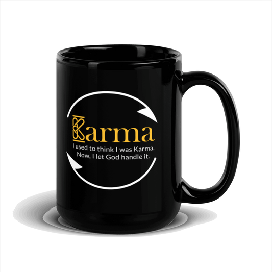 Karma.  I Used to Think I Was Karma....Black Glossy Mug KimUnity Soulutions 