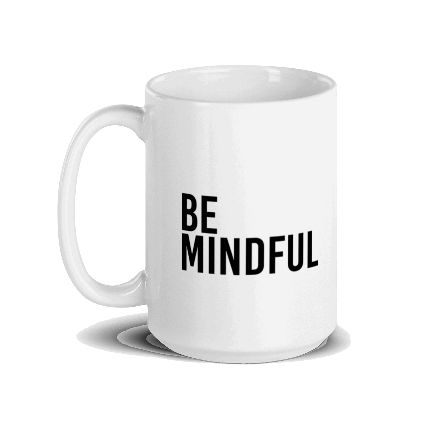 Be Mindful White Glossy Mug