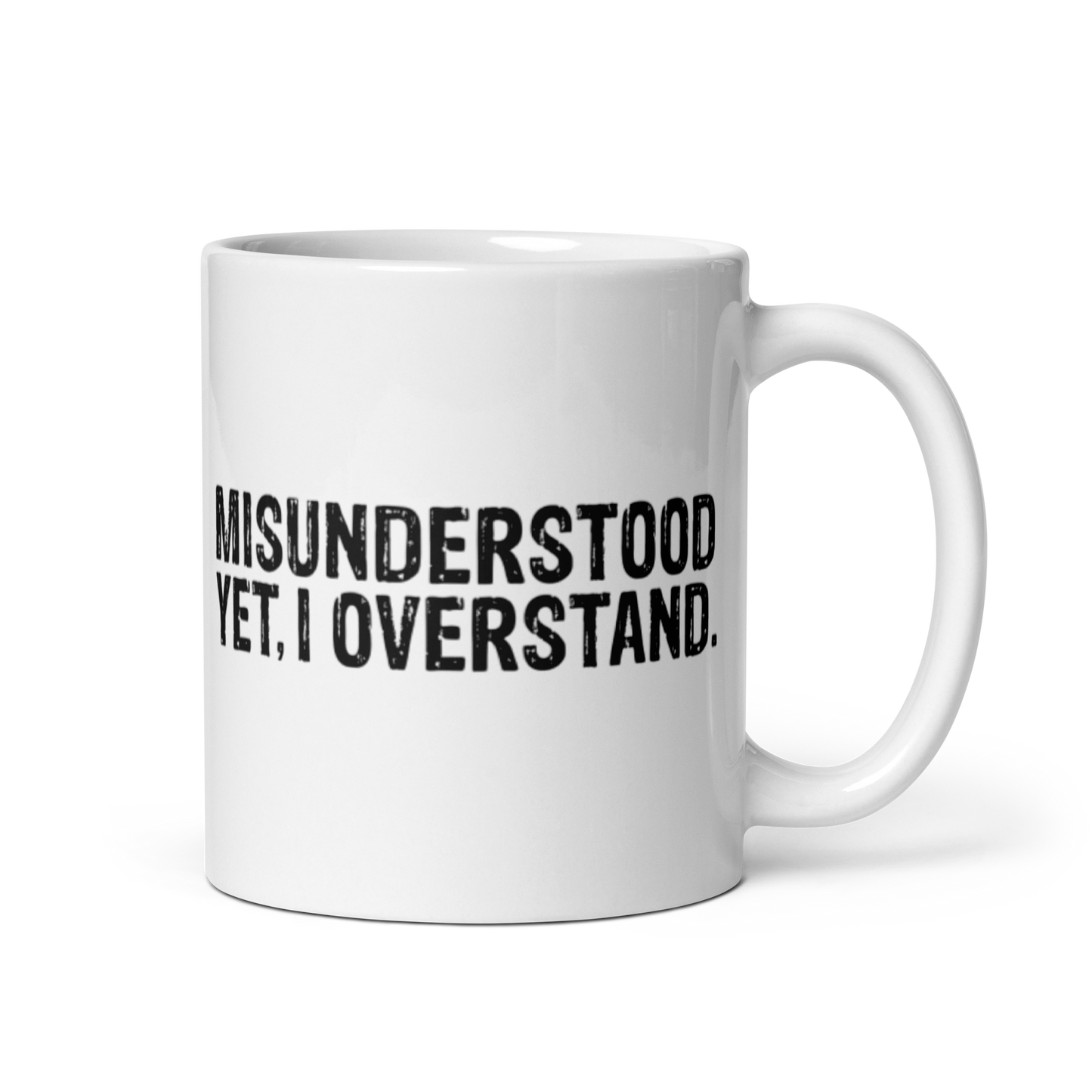 Misunderstood. Yet, I Overstand White Glossy Mug KimUnity Soulutions 