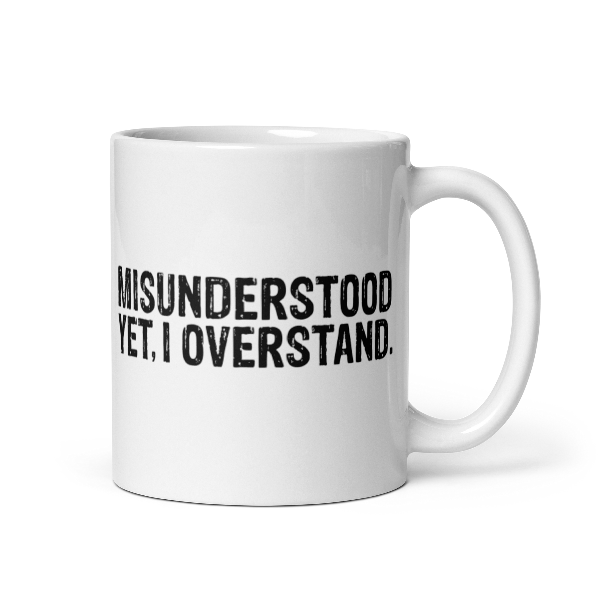 Misunderstood. Yet, I Overstand White Glossy Mug KimUnity Soulutions 