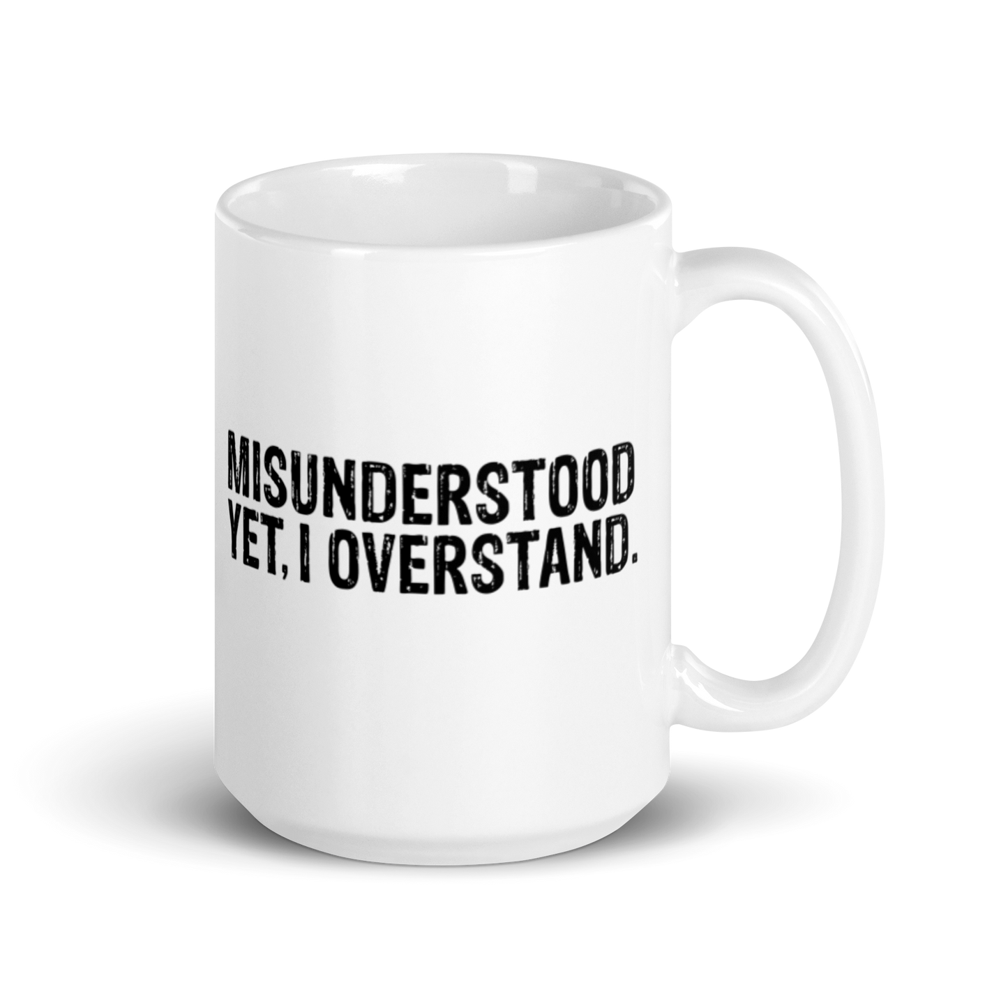 Misunderstood. Yet, I Overstand White Glossy Mug KimUnity Soulutions 