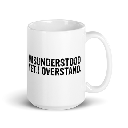 Misunderstood. Yet, I Overstand White Glossy Mug KimUnity Soulutions 